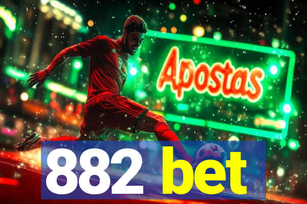 882 bet